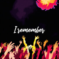 I Remember