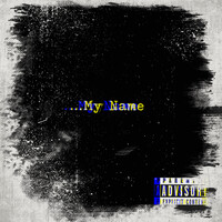 ...My Name