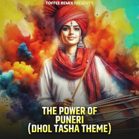 The Power Of Puneri (Dhol Tasha Theme)