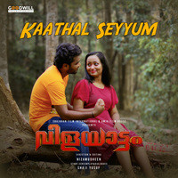 Kaathal Seyyum (From "Vilayattam")