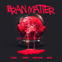 Brain Matter (feat. GrewSum, Twisted Insane & King Iso)