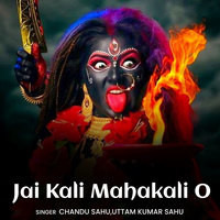 Jai Kali Mahakali O