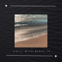 Chill With Beats 10
