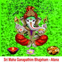 Sri Maha Ganapathim Bhajeham - Atana