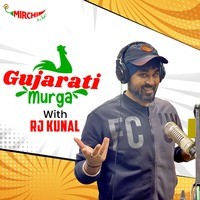 Gujarati Murgo with Rj Kunal - season - 6