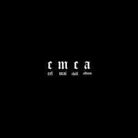 Cmca (Cel Mai Chill Album)