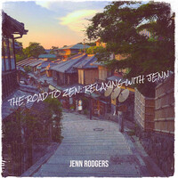 The Road to Zen: Relaxing with Jenn