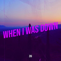 When I Was Down