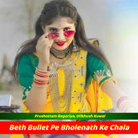 Beth Bullet Pe Bholenath Ke Chala