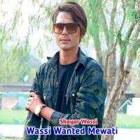 Wassi Wanted Mewati