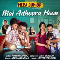 Mai Adhoora Hoon (From "Mera Junior")