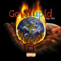 Go Stupid