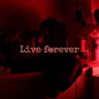 Live Forever