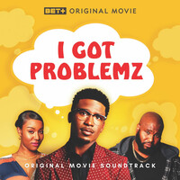 I Got Problemz (Original Movie Soundtrack)
