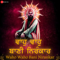 Waho Waho Bani Nirankar ( From "Waho Waho Bani Nirankar - Zee Music Devotional")