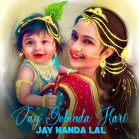 Jay Gobinda Hari Jay Nanda Lal 