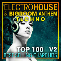 Electro House & Big Room Anthem Techno Top 100 Best Selling Chart Hits V2