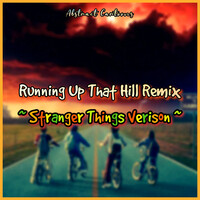 Running up That Hill (Stranger Things Version) [Remix]