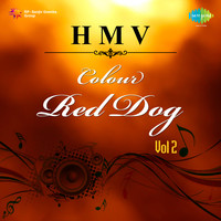 H M V Colour Red Dog,Vol. 2
