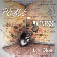 Peace=Madness