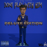 Don't Play With Him (Deluxe Edition)