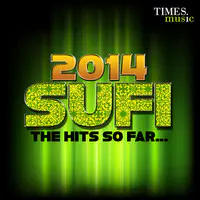 2014 Sufi - The Hits So Far
