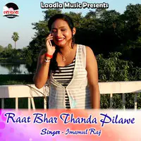 Raat Bhar Thanda Pilawe