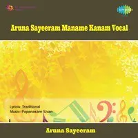 Aruna Sayeeram - Maname Kanam (vocal)