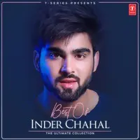 Best Of Inder Chahal - The Ultimate Collection