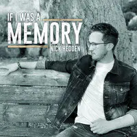 If I Was a Memory