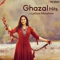 Ghazal Hits of Lalitya Munshaw