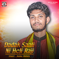 Dadak Saali Ni Heli Raji