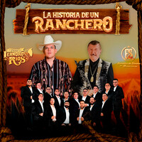 La Historia De Un Ranchero Song Download Play Listen La Historia De