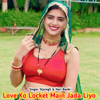 Love Ko Locket Main Jada Liyo (Feat. Singer Bhagirath Arouda)