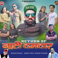 Return of Naati Dumdaar