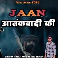 Jaan Aatanvadi Ki