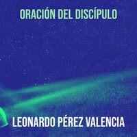 Oración Del Discípulo