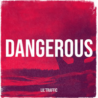 Dangerous