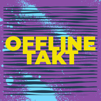 Offline Takt