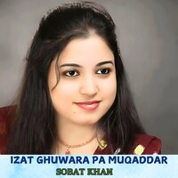 Izat Ghuwara Pa Muqaddar