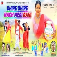 Dhire Dhire Nach Meri Rani