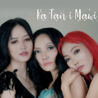 Ka Tan I Mawi