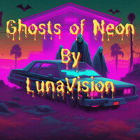 Ghosts of Neon