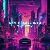 Synth Drive into the City