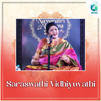 Saraswathi Vidhiyuvathi (From "Prayog Navaratri Utsava 2022")