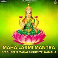 Maha Laxmi Mantra - Om Shreem Mahalakshmiyei Namaha
