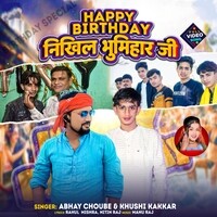 Happy Birthday Nikhil Bhumihar Ji