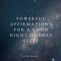 Powerful Affirmations for a Good Night of Deep Sleep