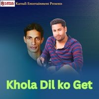 Khola Dil ko Get