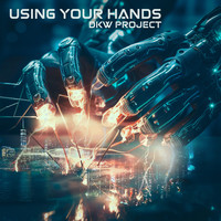Using Your Hands